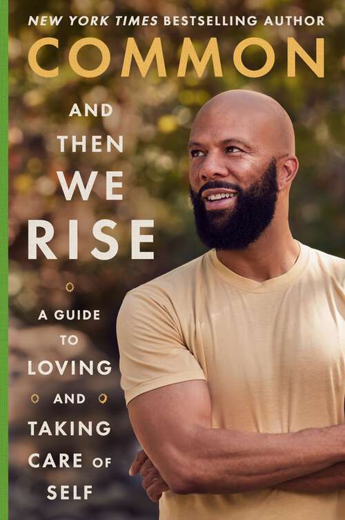 Book cover of And Then We Rise: A Guide to Loving and Taking Care of Self