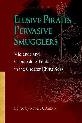 Book cover of Elusive Pirates, Pervasive Smugglers