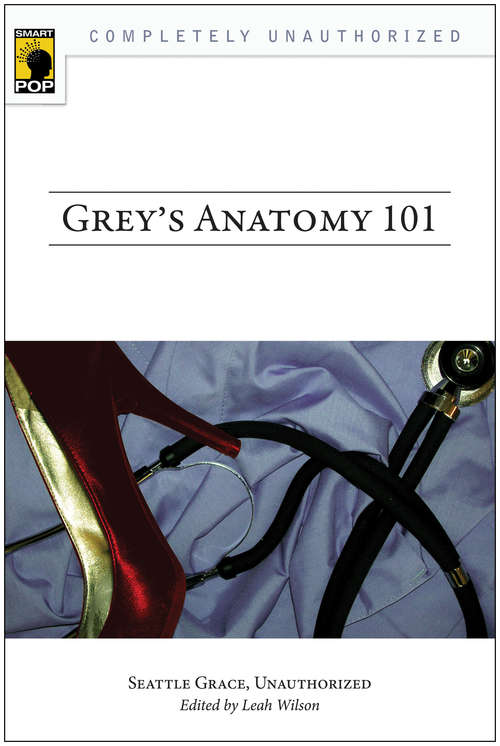 Grey's Anatomy 101: Seattle Grace, Unauthorized