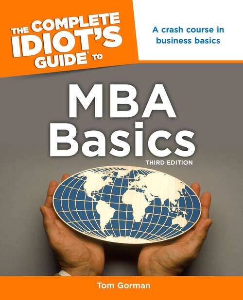 Book cover of The Complete Idiot's Guide to MBA Basics, 3rd Edition: A Crash Course in Business Basics