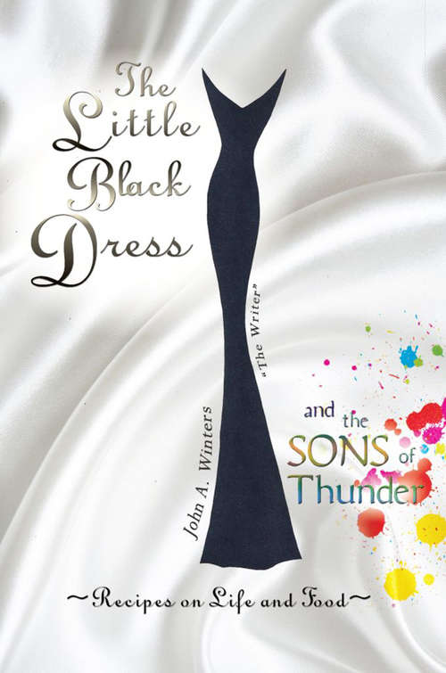 Book cover of The Little Black Dress and the Sons of Thunder: Recipes On Life and Food