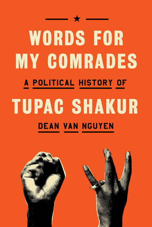 Book cover of Words for My Comrades: A Political History of Tupac Shakur