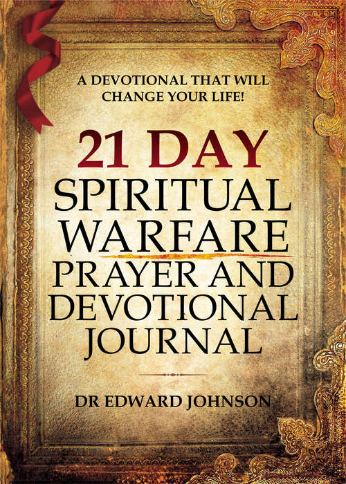 Book cover of ​21 DAY SPIRITUAL WARFARE PRAYER AND DEVOTIONAL JOURNAL