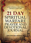 ​21 DAY SPIRITUAL WARFARE PRAYER AND DEVOTIONAL JOURNAL