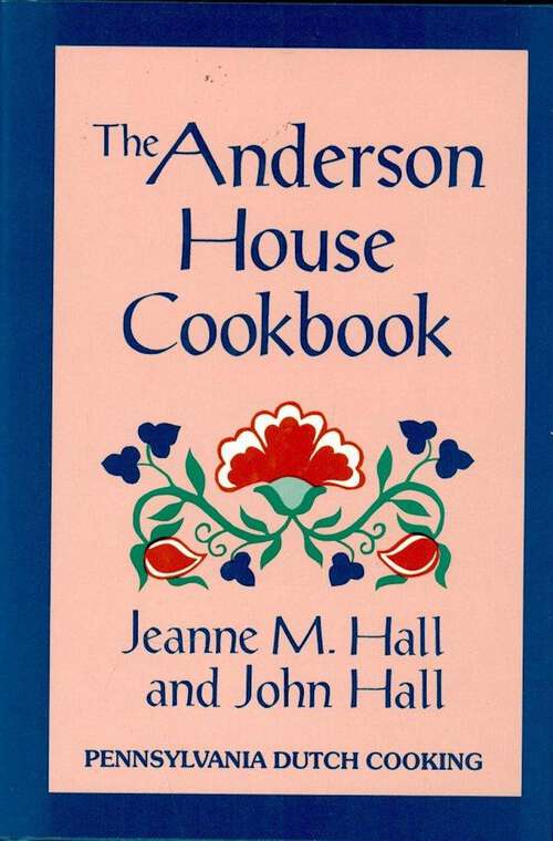 Book cover of The Anderson House Cookbook (3) (Restaurant Cookbooks)