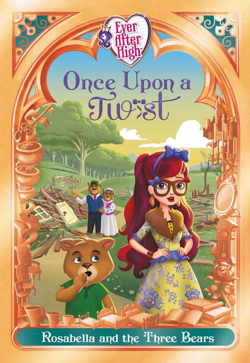 Book cover of Ever After High: Rosabella and the Three Bears