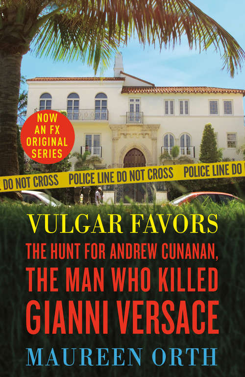 Book cover of Vulgar Favors (FX American Crime Story Tie-in Edition): The Assassination of Gianni Versace