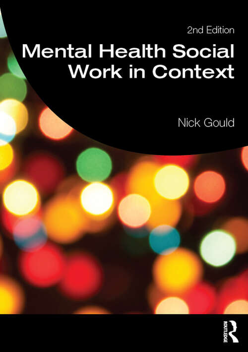 Mental Health Social Work in Context (Student Social Work)