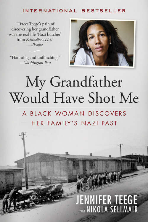 Book cover of My Grandfather Would Have Shot Me: A Black Woman Discovers Her Family's Nazi Past