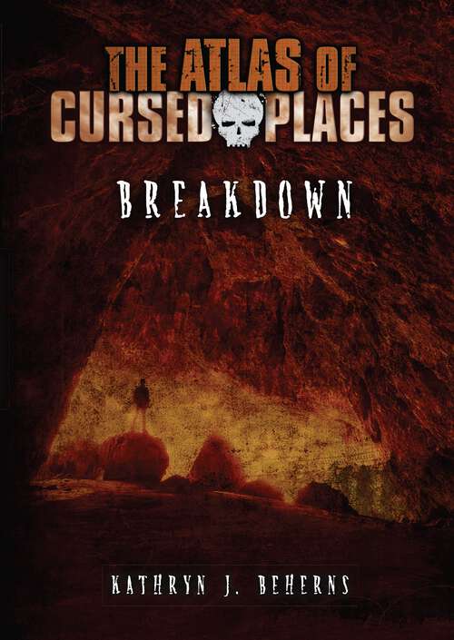 Book cover of Breakdown (The Atlas of Cursed Places)