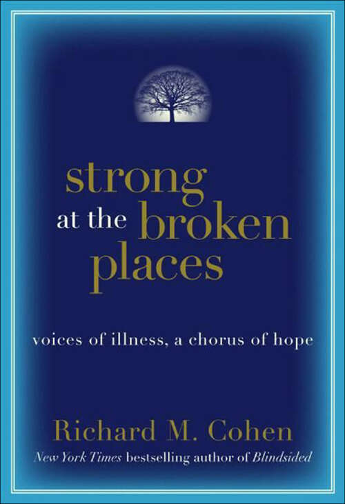 Book cover of Strong at the Broken Places: Voices of Illness, a Chorus of Hope