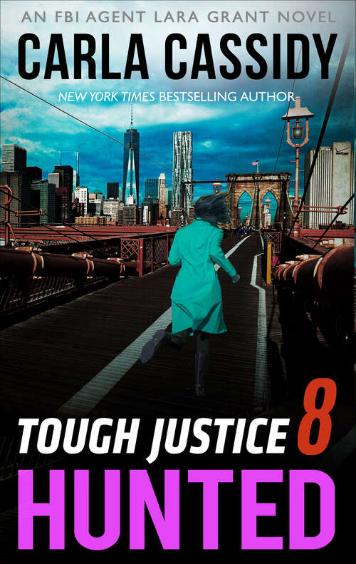 Book cover of Tough Justice 8: Hunted (The FBI Agent Lara Grant Novels #8)