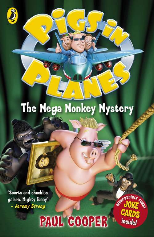 Book cover of Pigs in Planes: The Mega Monkey Mystery (4) (Pigs In Planes Ser.)