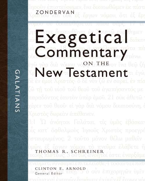 Galatians (Zondervan Exegetical Commentary on the New Testament)