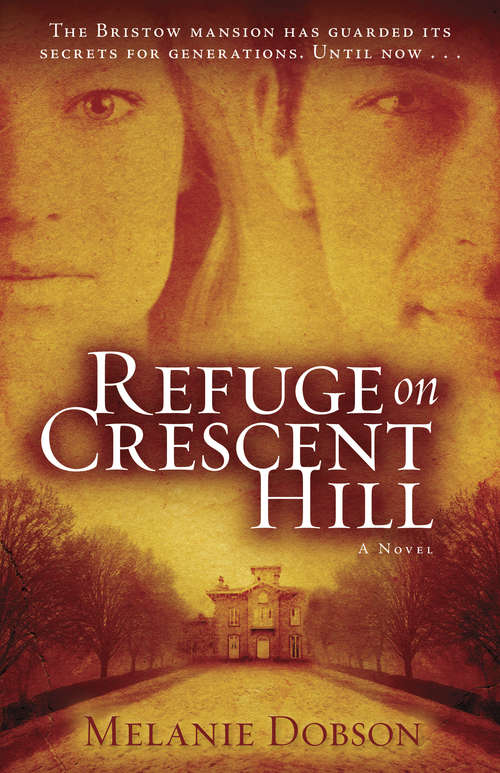 Refuge on Crescent Hill: A Novel