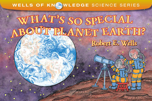 Book cover of What's So Special about Planet Earth?