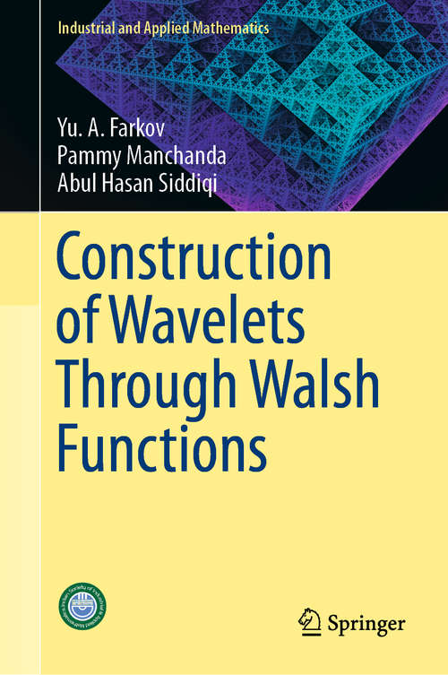 Construction of Wavelets Through Walsh Functions (Industrial and Applied Mathematics)