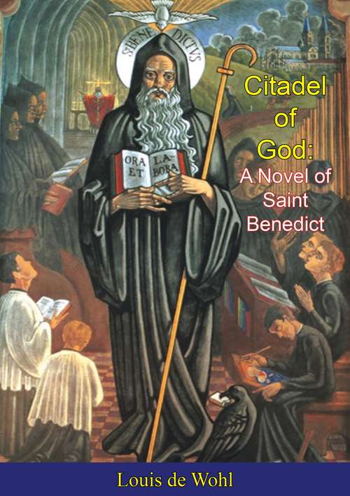 Book cover of Citadel of God: A Novel of Saint Benedict