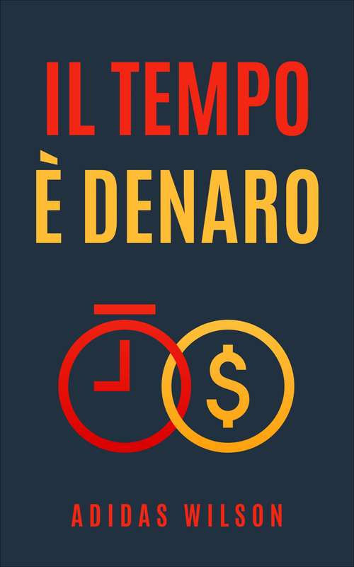 Book cover of Il Tempo è Denaro