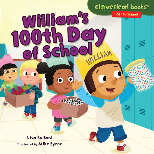 William's 100th Day of School (Cloverleaf Books (tm) -- Off To School Ser.)