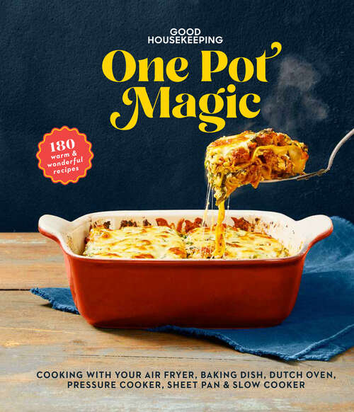 Book cover of Good Housekeeping One-Pot Magic: 175 Warm & Wonderful Recipes
