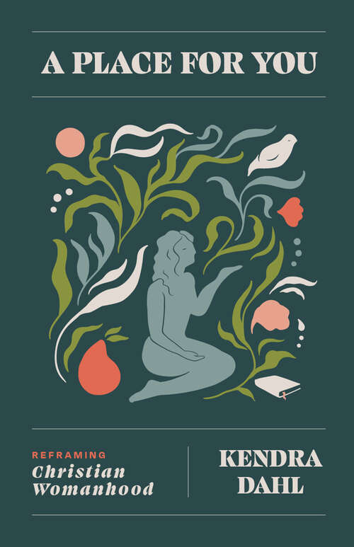 Book cover of A Place for You: Reframing Christian Womanhood (First Edition)