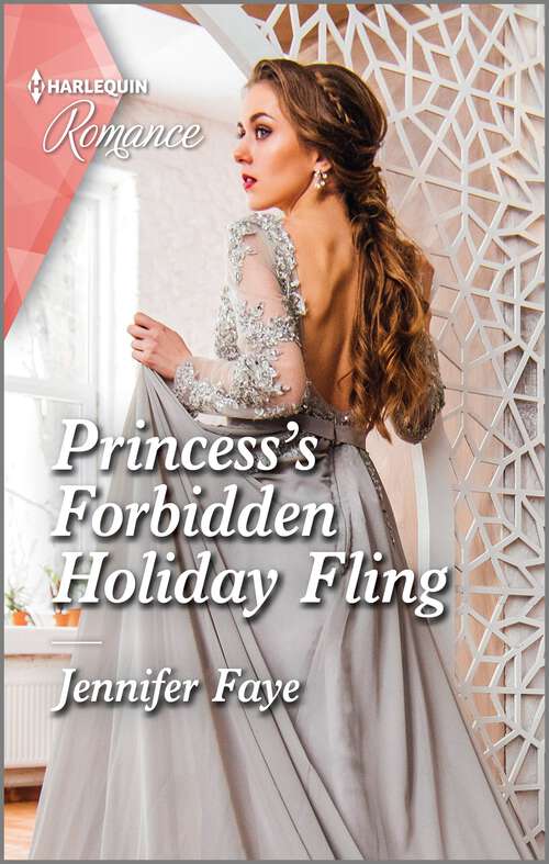 Book cover of Princess's Forbidden Holiday Fling: Curl up with this magical Christmas romance! (Original) (Princesses of Rydiania #3)