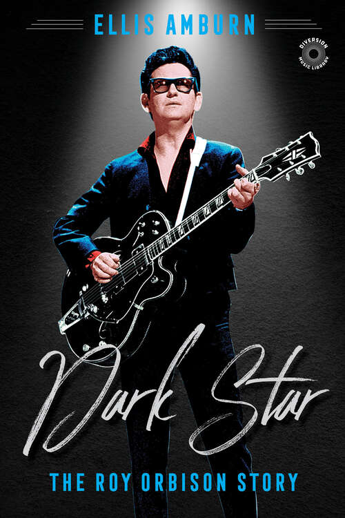 Book cover of Dark Star: The Roy Orbison Story
