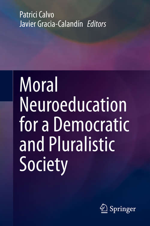 Book cover of Moral Neuroeducation for a Democratic and Pluralistic Society (1st ed. 2019)