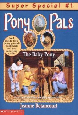 Book cover of The Baby Pony (Pony Pals Super Special #1)
