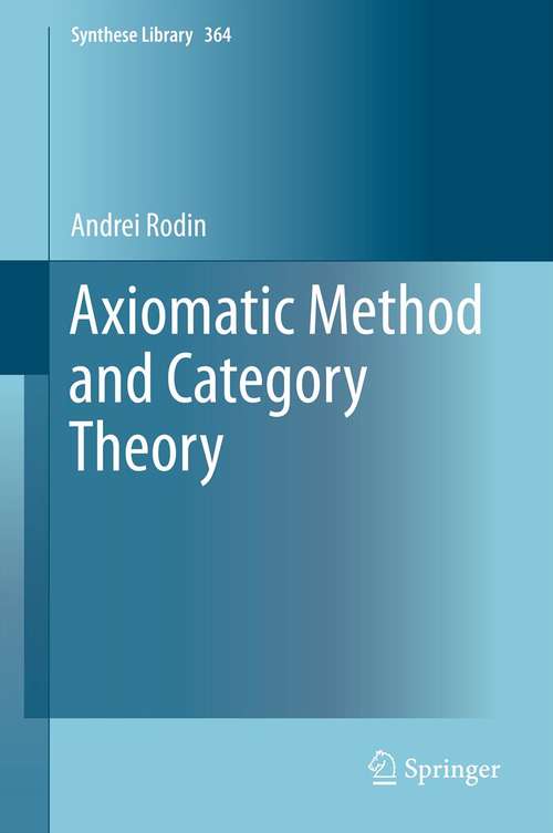 Book cover of Axiomatic Method and Category Theory