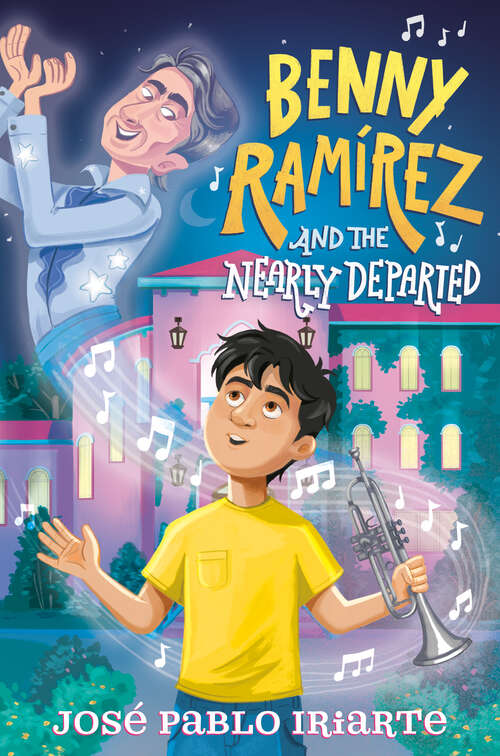 Book cover of Benny Ramírez and the Nearly Departed