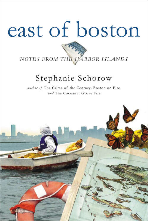 Book cover of East of Boston: Notes from the Harbor Islands