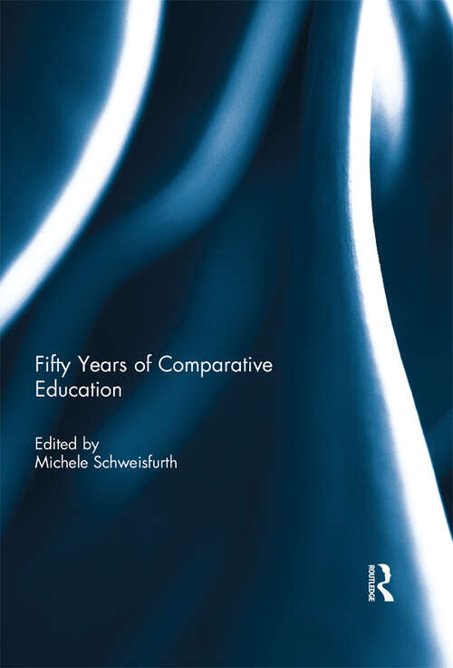 Book cover of Fifty Years of Comparative Education
