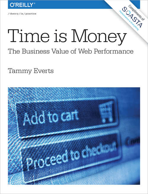 Book cover of Time Is Money: The Business Value of Web Performance