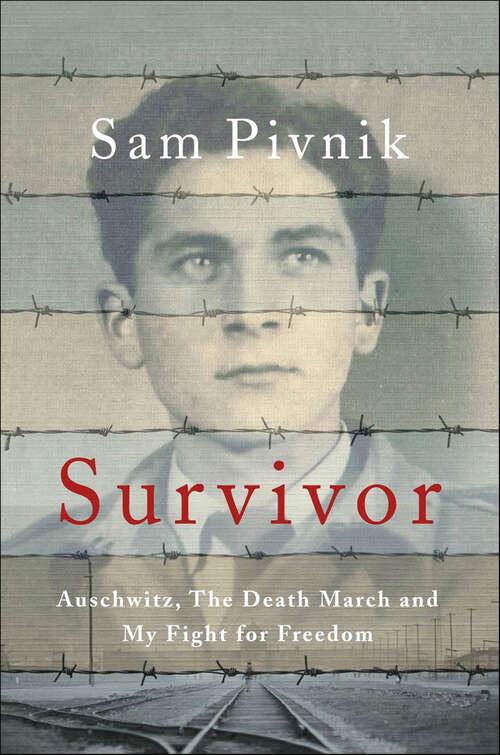 Book cover of Survivor: Auschwitz, The Death March and My Fight for Freedom
