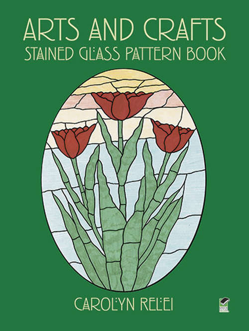 Book cover of Arts and Crafts Stained Glass Pattern Book