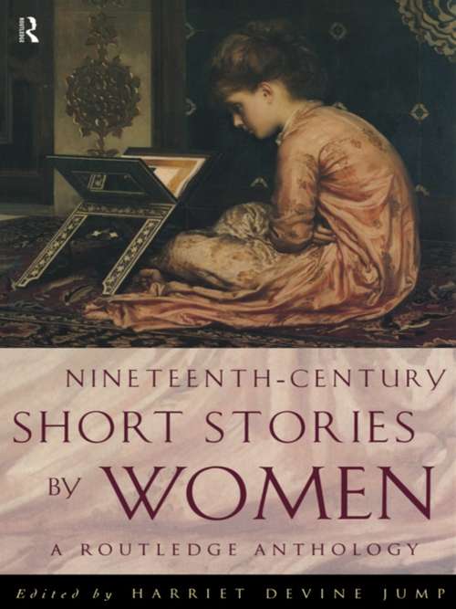 Book cover of Nineteenth-Century Short Stories by Women: A Routledge Anthology