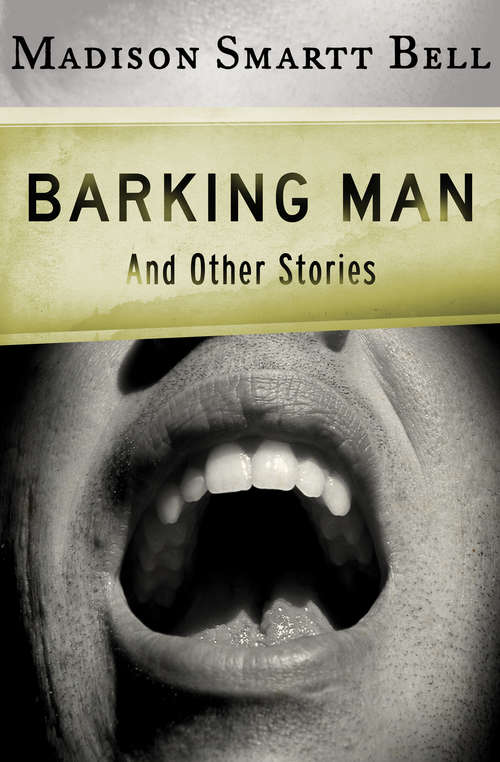 Book cover of Barking Man: And Other Stories