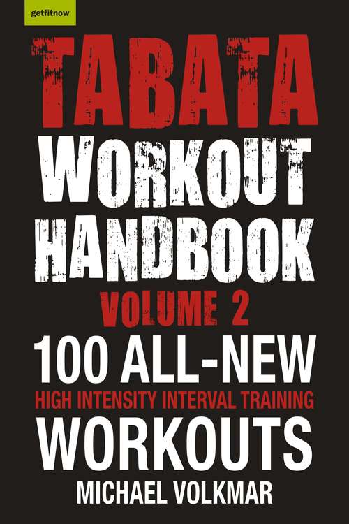 Book cover of Tabata Workout Handbook, Volume 2: More than 100 All-New, High Intensity Interval Training Workouts for All Fitness Levels
