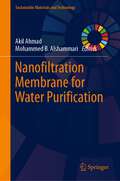 Nanofiltration Membrane for Water Purification (Sustainable Materials and Technology)