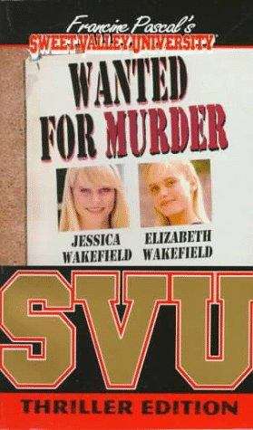 Book cover of Wanted for Murder (Sweet Valley University Thriller #1)