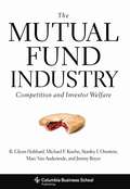 The Mutual Fund Industry: Competition and Investor Welfare (Columbia Business School Publishing)