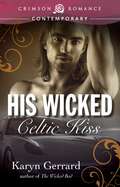 His Wicked Celtic Kiss