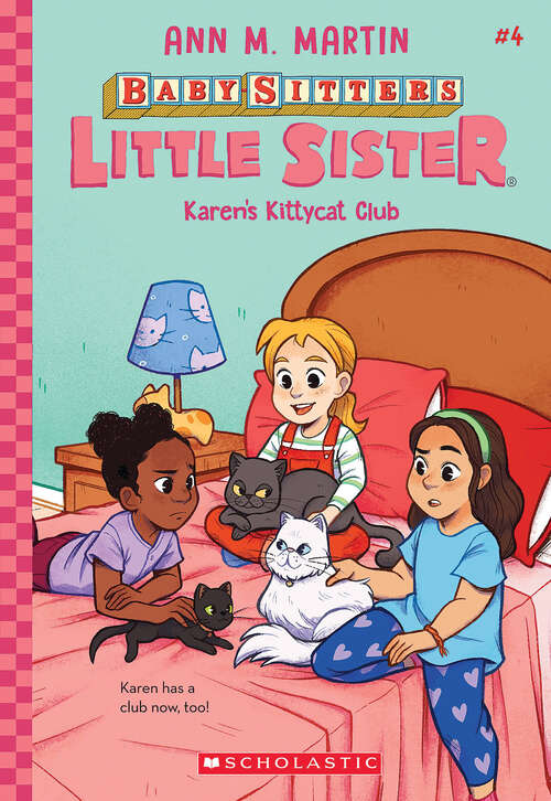 Book cover of Karen's Kittycat Club: Karen's Witch; Karen's Roller Skates; Karen's Worst Day; Karen's Kittycat Club (Baby-Sitters Little Sister #4)