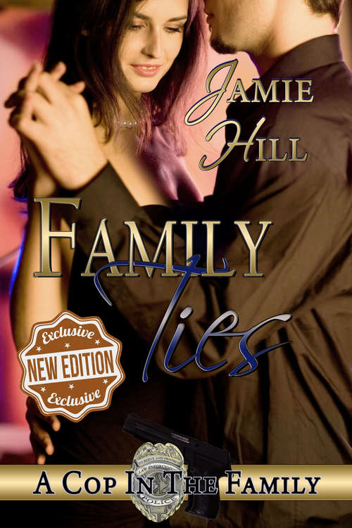 Book cover of Family Ties: A Cop in the Family (A Cop in the Family #2)