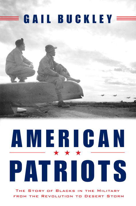 Book cover of American Patriots: The Story of Blacks in the Military, from the Revolution to Desert Storm