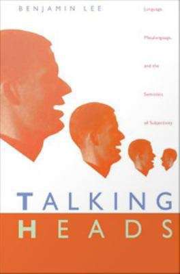 Book cover of Talking Heads: Language, Metalanguage, and the Semiotics of Subjectivity