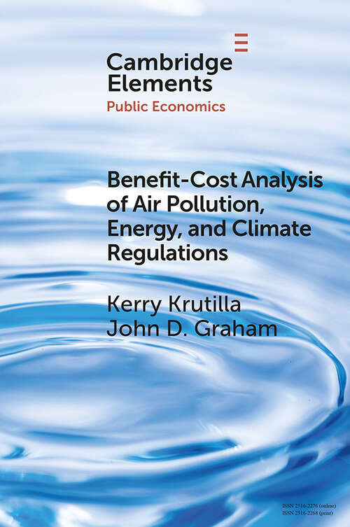 Book cover of Benefit-Cost Analysis of Air Pollution, Energy, and Climate Regulations (Elements in Public Economics)