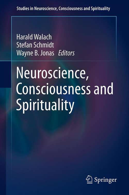 Book cover of Neuroscience, Consciousness and Spirituality